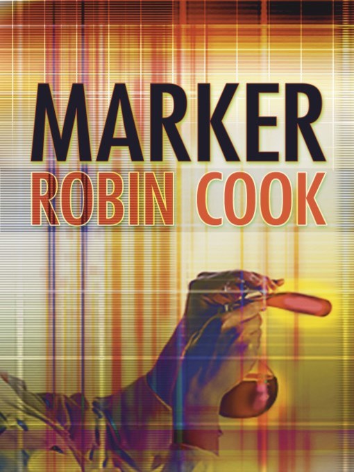 Title details for Marker by Robin Cook - Available